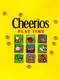 Cheerios Play Time