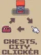 Chests, City, Clicker