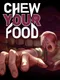 Chew Your Food
