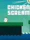 Chicken Scream