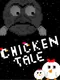 Chicken Tale