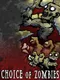 Choice of Zombies