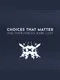 Choices That Matter: And Their Heroes Were Lost