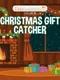Christmas Gift Catcher