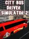 City Bus Driver Simulator 2