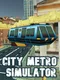 City Metro Simulator
