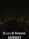 Class B-Horror: Subway