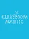 Classroom Aquatic