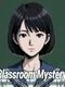 Classroom Mystery Secrets Behind the Lessons