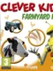 Clever Kids: Farmyard Fun