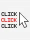 Click Click Click