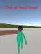 Click on their Heads
