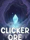 Clicker Ore