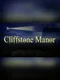 Cliffstone Manor