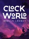 Clockworld: Aroll's Legacy