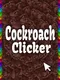 Cockroach Clicker