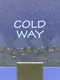 Cold Way