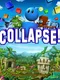 Collapse!