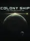 Colony Ship: A Post-Earth Role Playing Game