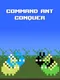 Command Ant Conquer