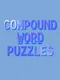Compound Word Puzzles