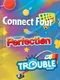 Connect Four / Perfection / Trouble