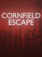 Cornfield Escape