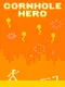 Cornhole Hero