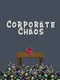 Corporate Chaos