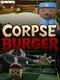 Corpse Burger