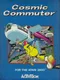 Cosmic Commuter