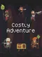 Costly Adventure