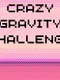 Crazy Gravity Challenge