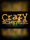 Crazy Scientist