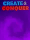 Create & Conquer