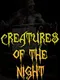 Creatures of the Night