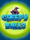 Creepy Balls