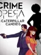 Crime Opera Fandisk: The Caterpillar Candids