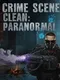 Crime Scene Clean: Paranormal