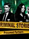 Criminal Stories: Presumed Partners