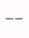 Cross Shoot
