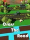 Cross the Road