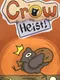 Crow Heist