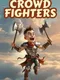 Crowd Fighters