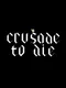 Crusade to Die