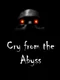 Cry From the Abyss