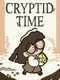Cryptid Time