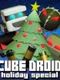 Cube Droid Holiday Special