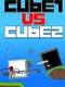 Cube1 vs. Cube2