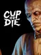 Cup Or Die
